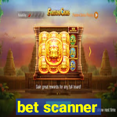 bet scanner